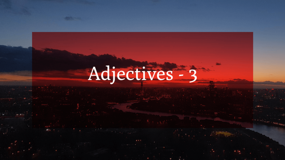 Adjectives - 3