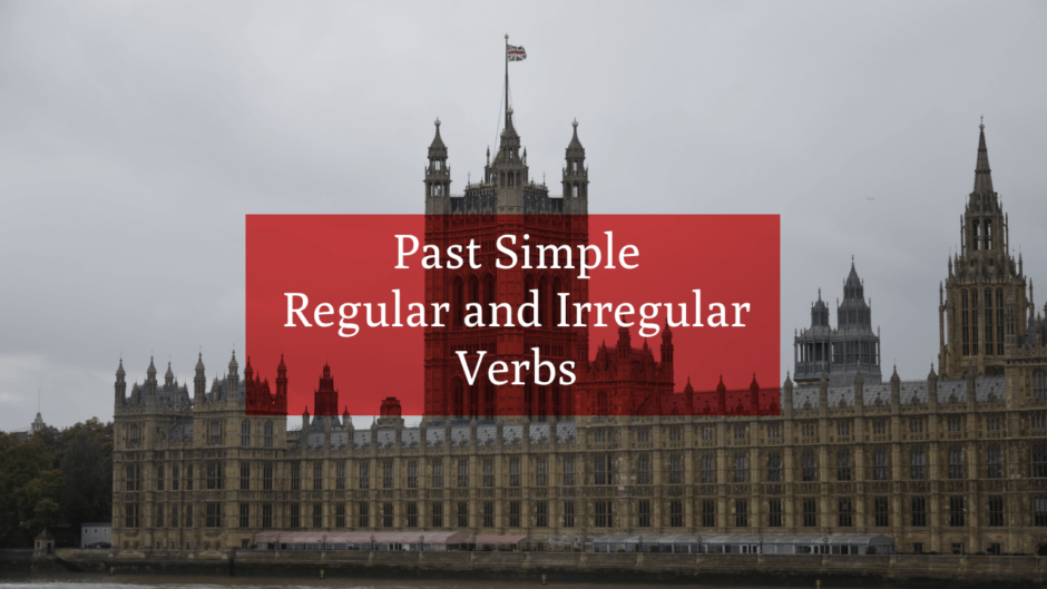 Past Simple Regular and Irregular Verbs