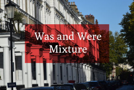 Was and Were Mixture
