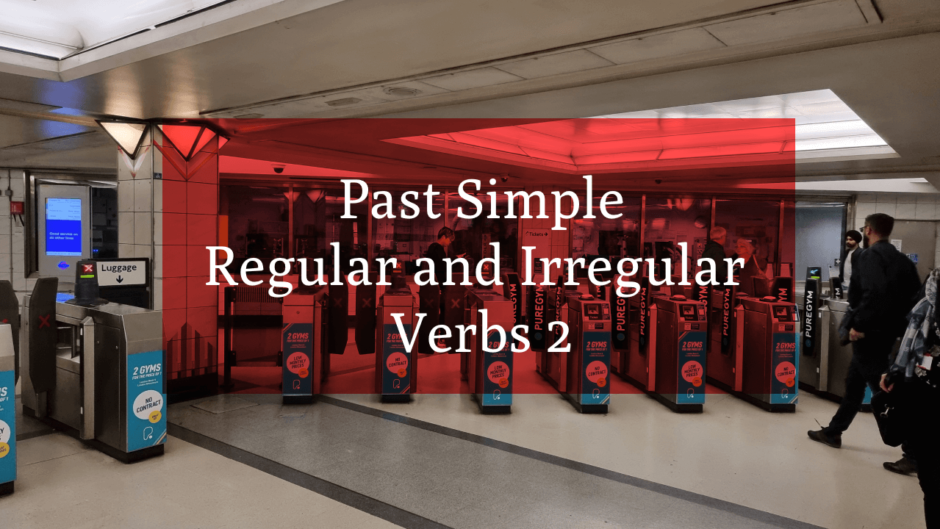 Past Simple regular and Irregular Verbs 2